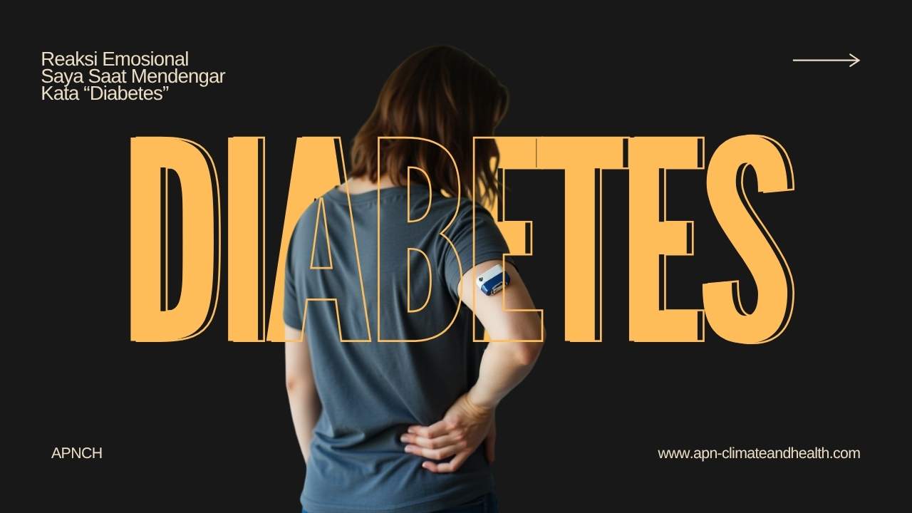 Reaksi Emosional Saya Saat Mendengar Kata “Diabetes”